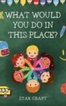 Star Craft - What Would You Do In This Place?