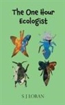 S J Loran - The One Hour Ecologist