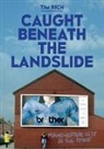Tim Rich - Caught Beneath The Landslide
