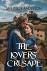 Jan Kelly Anderson - The Lovers' Crusade