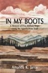 Amanda K. Jaros - In My Boots