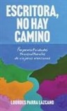 Lourdes Parra Lazcano - Escritora, No Hay Camino