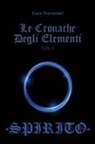 Luca Traversari - Spirito - Le Cronache Degli Elementi - Volume 3