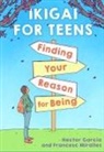 Hector Garcia, Francesc Miralles - Ikigai for Teens