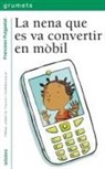 Francesc Puigpelat, Ona Caussa - La nena que es va convertir en mòbil