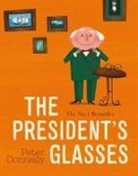 Peter Donnelly - The President's Glasses