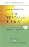 Robert Letham, Robert (Author) Letham - The Message of the Person of Christ