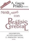 Ángel García Prieto - Niños y niñas con parálisis cerebral : descripción, acción educativa e inserción social