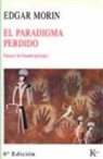 Edgar Morin - El paradigma perdido : ensayo de bioantropología
