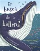 Camilla de la Bédoyère, Richard Watson - En busca de la ballena