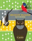 Charley Harper - Charley Harper Sketchbook How to Draw 28 Birds in Harper's Style