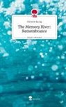 Michelle Baulig - The Memory River: Remembrance. Life is a Story - story.one