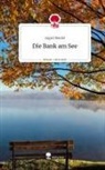 Ingrid Reidel - Die Bank am See. Life is a Story - story.one