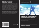 Ekaterina Ostapenko - Medios de comunicación corporativos y deporte