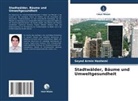 Seyed Armin Hashemi - Stadtwälder, Bäume und Umweltgesundheit