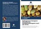 S Parthasarathy, S. Parthasarathy, K Prabakar, K. Prabakar - Pathogenese-bezogene Phytotoxine: Hauptpilzpathogene nach der Ernte