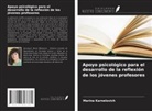Marina Karnelovich - Apoyo psicológico para el desarrollo de la reflexión de los jóvenes profesores