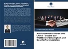Suchitra Bhattacharjee - Aufstrebendes Indien und China - Studie zur Wettbewerbsfähigkeit von Geschäftsreisezielen