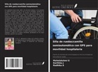Radhika A, Mahalakshmi G, Karthika J - Silla de ruedas/camilla semiautomática con GPS para movilidad hospitalaria
