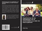 Chloe Ong - Experiencias de los estudiantes con la universidad y su valor de marca general