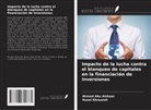 Ahmad Abu Alshaar, Husni Khrawish - Impacto de la lucha contra el blanqueo de capitales en la financiación de inversiones