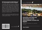 Anas Aladdin - Procesos de toma de decisiones en las comunidades locales de Egipto