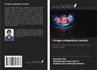 Sadhasivam Gokkulakrishnan, Niranjanaprasad Indra B., Jiyanshu Raj - Cirugía ortognática maxilar
