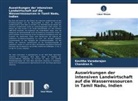 Chandran K, Chandran K., Kavitha Varadarajan - Auswirkungen der intensiven Landwirtschaft auf die Wasserressourcen in Tamil Nadu, Indien