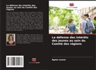 Agnes Leyrer - La défense des intérêts des jeunes au sein du Comité des régions