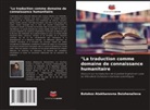 Botokoz Atakhanovna Beishenalieva - "La traduction comme domaine de connaissance humanitaire