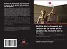 Viktoria Rauchenberger - Nullité du testament en raison de la perte de la qualité de membre de la famille