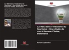 Ronald Lephodisa - La RSE dans l'industrie du tourisme : Une étude de cas à Kasane Chobe, Botswana