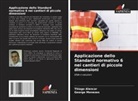 Thiago Alencar, George Menezes - Applicazione dello Standard normativo 6 nei cantieri di piccole dimensioni