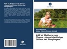 Abdul Momin Rizwan Ahmad, Sana Majeed - KAP of Mothers zum Thema "Ausschließliches Stillen bei Säuglingen"