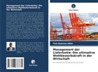 Yaw Asamoa Adoo - Management der Lieferkette: Die ultimative Wettbewerbskraft in der Wirtschaft