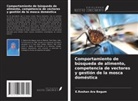 E. Roshan Ara Begum - Comportamiento de búsqueda de alimento, competencia de vectores y gestión de la mosca doméstica