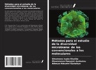 Oluwasanya Opeyemi Ayokunnu, Adeeyo Adeyemi Ojutalayo, Omomowo Iyabo Olunike - Métodos para el estudio de la diversidad microbiana: de los convencionales a los moleculares