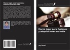 Jay Desai - Marco legal para fusiones y adquisiciones en India
