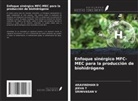 ARAVINDHAN D, JEEVA T, SRINIVASAN V - Enfoque sinérgico MFC-MEC para la producción de biohidrógeno