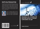 Sanjay Kansara - Estudios de cristales de tartrato puros y mixtos cultivados en gel