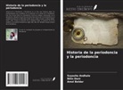 Suyasha Andhale, Amol Beldar, Nitin Dani - Historia de la periodoncia y la periodoncia