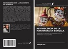 Shreya Das - REVIVISCENCIA DE LA MARIONETA EN BENGALA