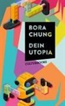 Bora Chung, Ki-Hyang Lee - Dein Utopia