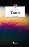 Robin Bosch - Trash. Life is a Story - story.one