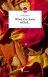 Leandra Klaus - When the clover wilted.... Life is a Story - story.one
