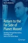 Martin Mobberley - Return to the Far Side of Planet Moore!