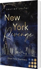 Laurien Laufer - New York Revenge 1: Show Your Darkness