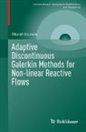 Murat Uzunca - Adaptive Discontinuous Galerkin Methods for Non-linear Reactive Flows