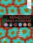 Abul K. Abbas, Jon C. Aster, Abhijit Das, Jayanta Debnath, Vinay Kumar, Abul K. Abbas... - Robins, Cotran & Kumar Pathologic Basis of Disease