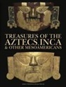 Richard McColl, Andrew Whitfield - Treasures of the Aztecs, Inca & Other Mesoamericans